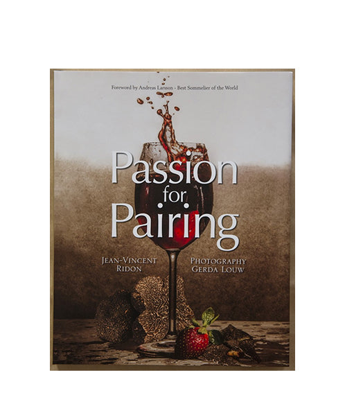 Passion for Pairing: Coffee Table Book by Jean-Vincent Ridon